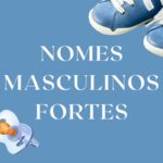 Nomes masculinos fortes: 100 opções com significados